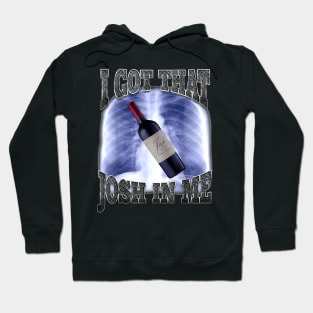 I Got That Wine In Me Hoodie